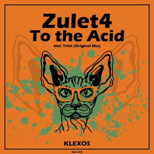 Zulet4 - To the Acid [KLX374]